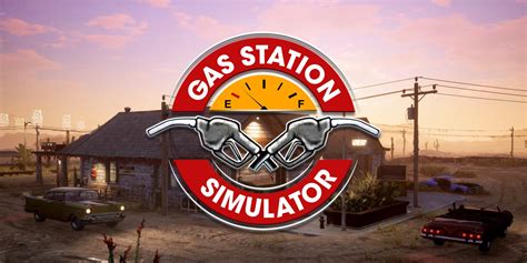 Gas Station Simulator: An Oasis of Fuel and Frantic Fun!